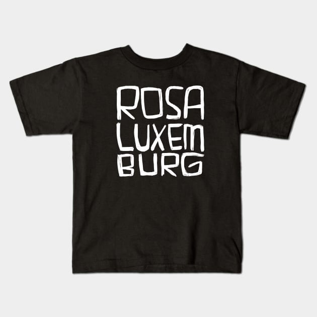 Rosa Luxemburg Kids T-Shirt by badlydrawnbabe